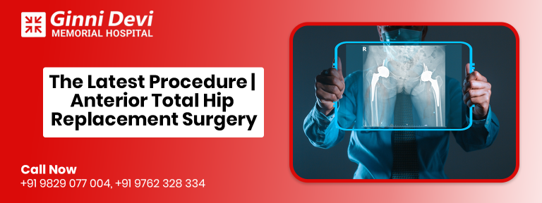 The Latest Procedure | Anterior Total Hip Replacement Surgery