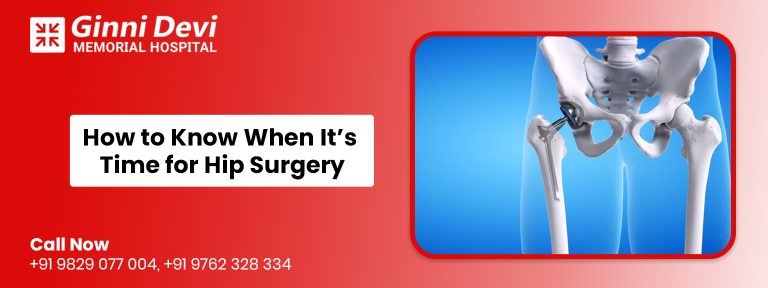 How to Know When It’s Time for Hip Surgery