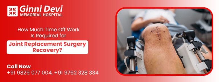 How Much Time Off Work Is Required for Joint Replacement Surgery Recovery?