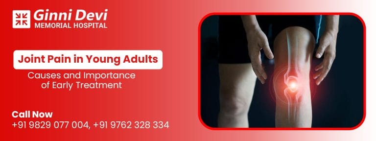 Joint Pain in Young Adults: Causes and Importance of Early Treatment