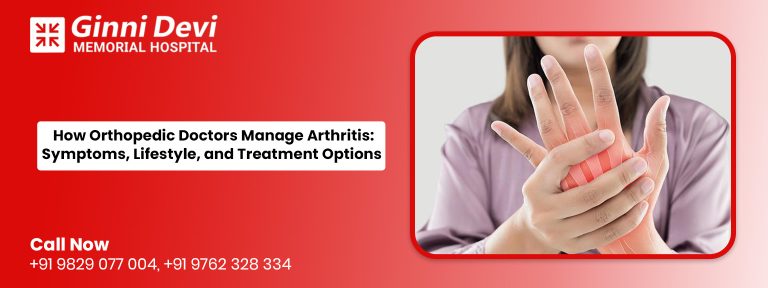 How Orthopedic Doctors Manage Arthritis: Symptoms, Lifestyle, and Treatment Options
